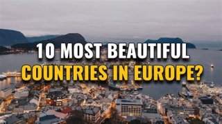 10 Most Beautiful Countries in Europe