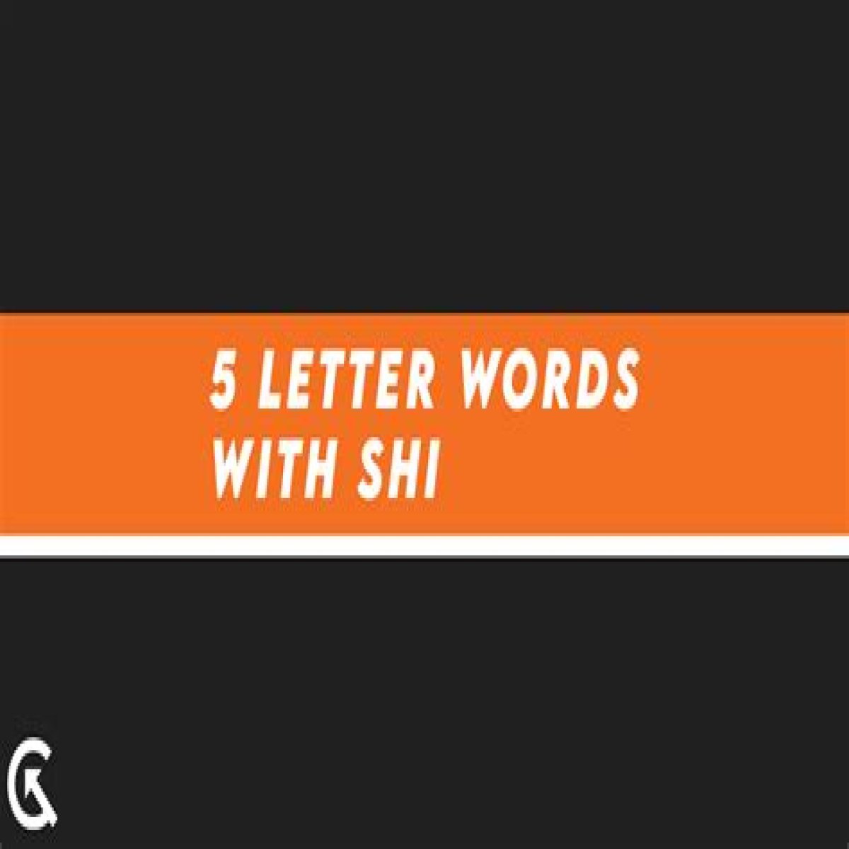 5 Letter Words Starting with SHI All Words List