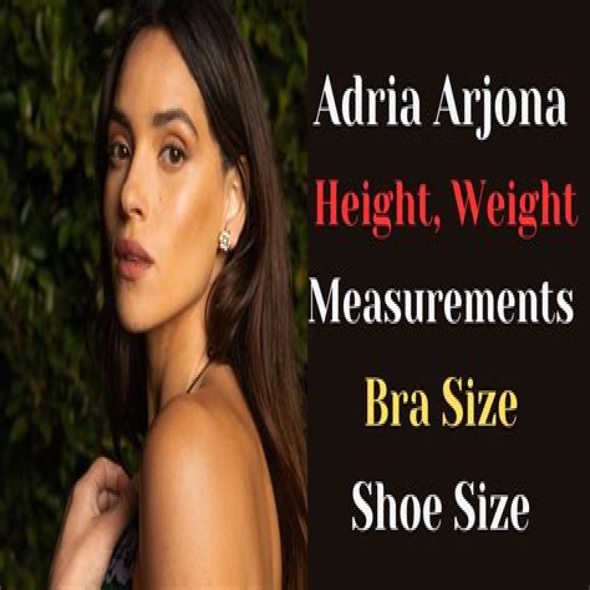Adria Arjona Height, Weight, Measurements, Bra Size, Shoe Size