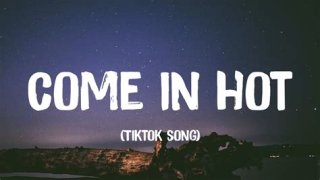 Coming In Hot Lyrics - Coming In Hot Translations