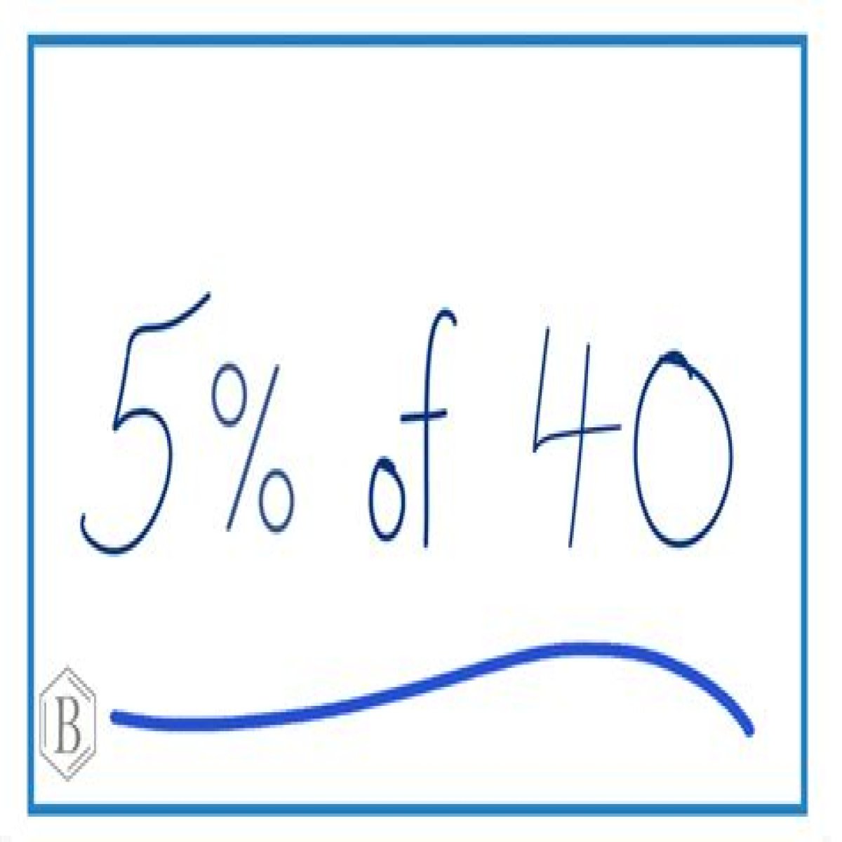 Five percent of 40