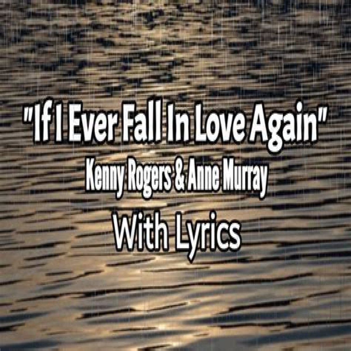 If I Ever Fall In Love Again