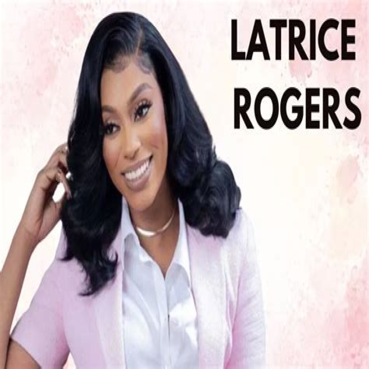 Latrice Rogers Net Worth, Age, Wiki, Biography, Relationship, Wife, Dating, Ethnicity, Height & Facts