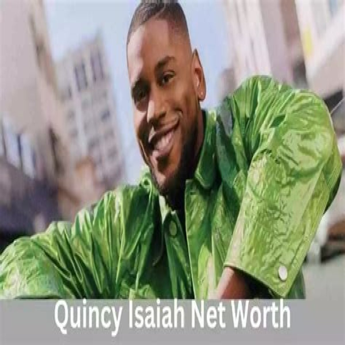 Quincy Isaiah (Actor) Age, Height, Net Worth, Dating, Biography
