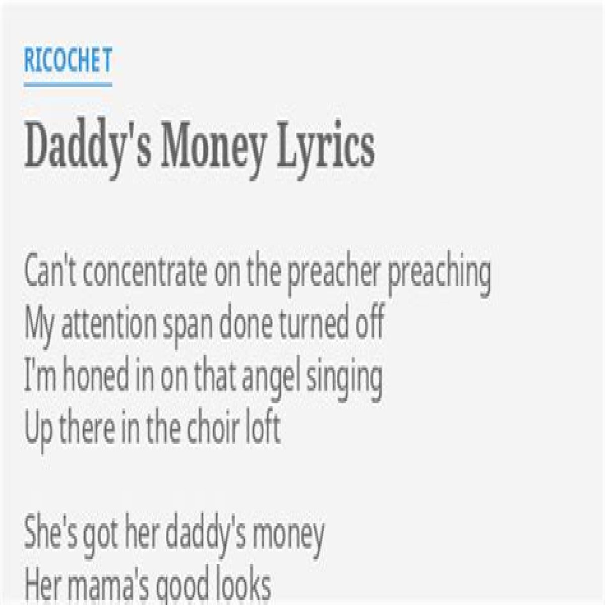 Ricochet
–
Daddy's Money lyrics