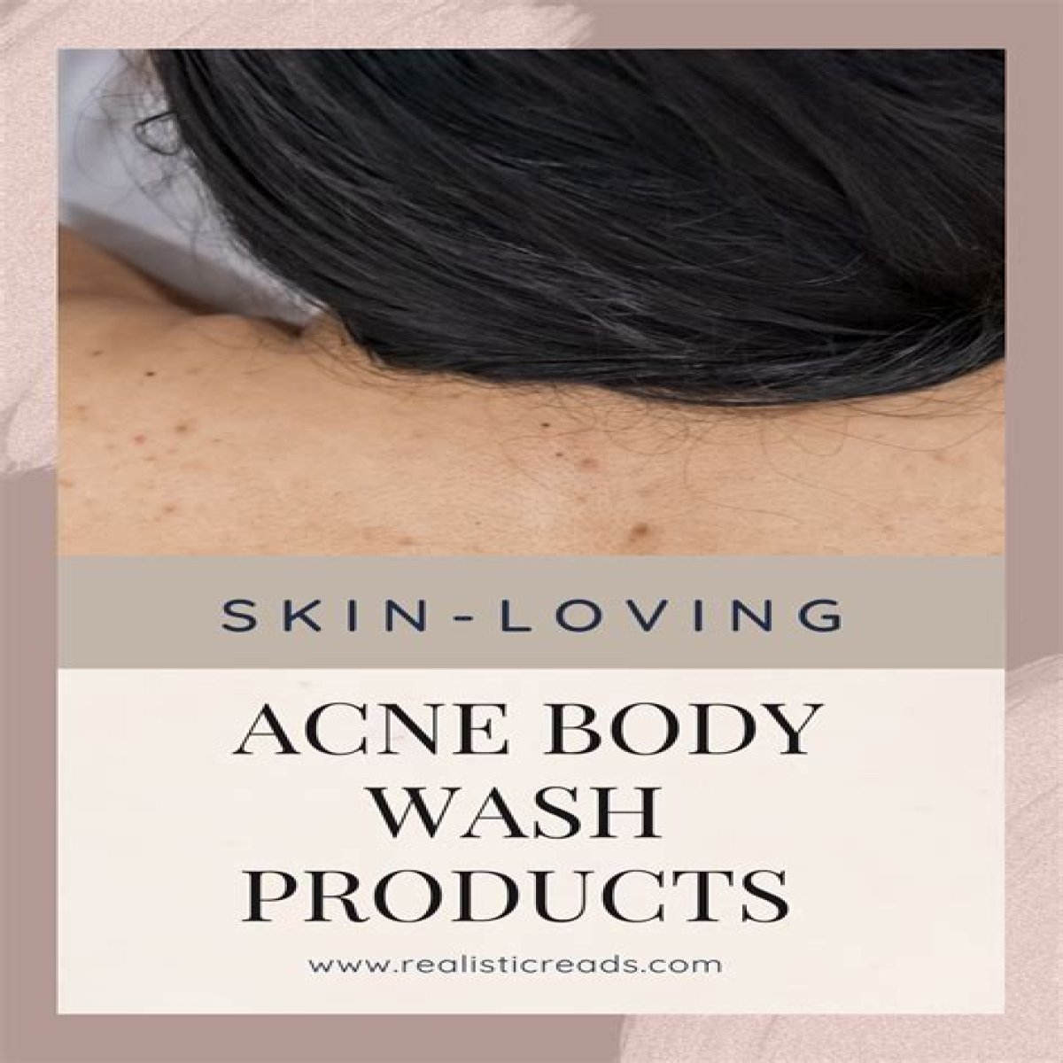 The 10 Best Back Acne Treatments