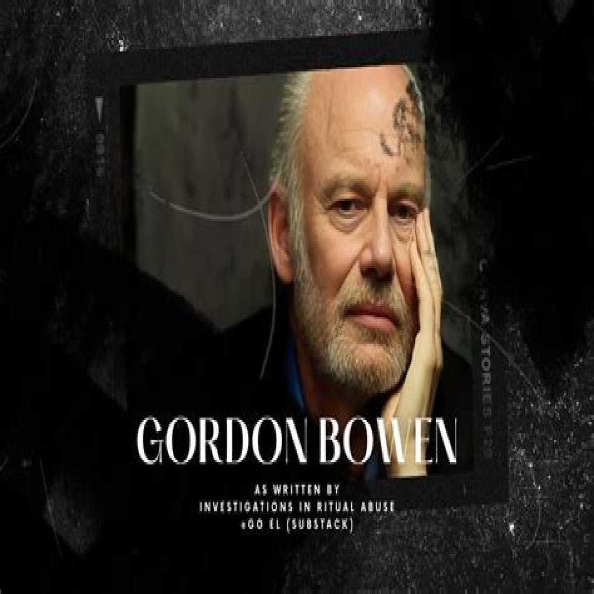 The Lives and Lies of Gordon Bowen