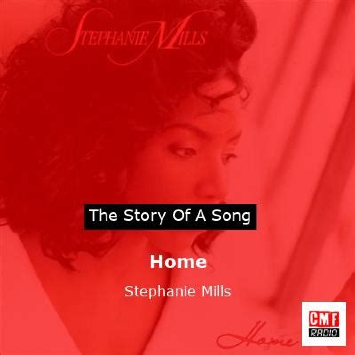 The Meaning Behind The Song: Home by Stephanie Mills