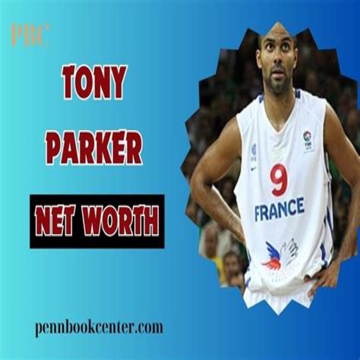 Tony Parker Net Worth in 2024